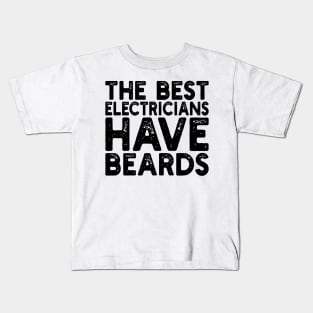 The best electricians have beards Kids T-Shirt